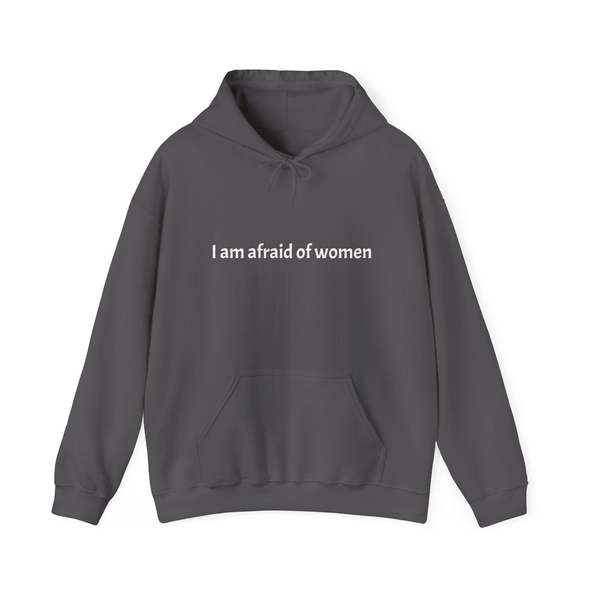 Unisex Hoodie ' I am afraid of women ', " stay away witches",, Perfect for Everyday Wear, Gifts, Gym, or Casual Outings, funny. alpha, instagram, meme