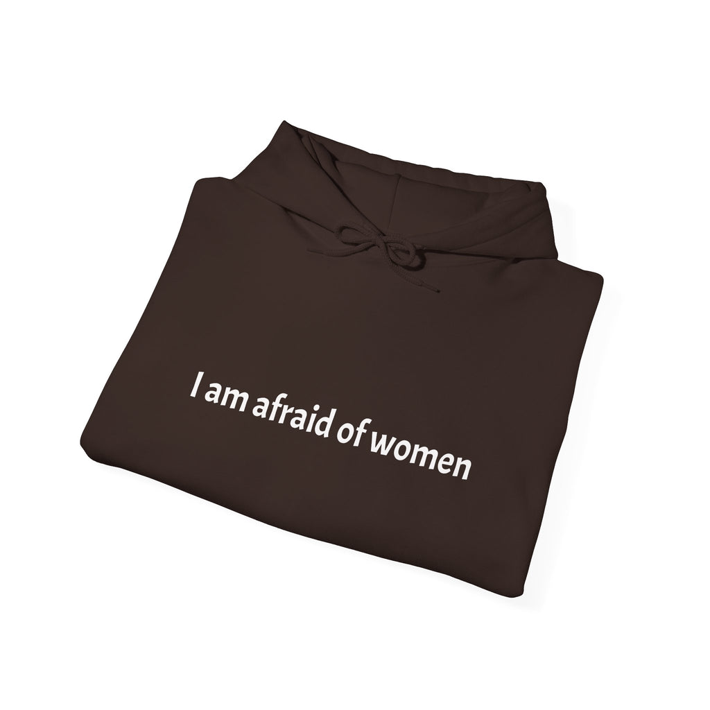 Unisex Hoodie ' I am afraid of women ', " stay away witches",, Perfect for Everyday Wear, Gifts, Gym, or Casual Outings, funny. alpha, instagram, meme
