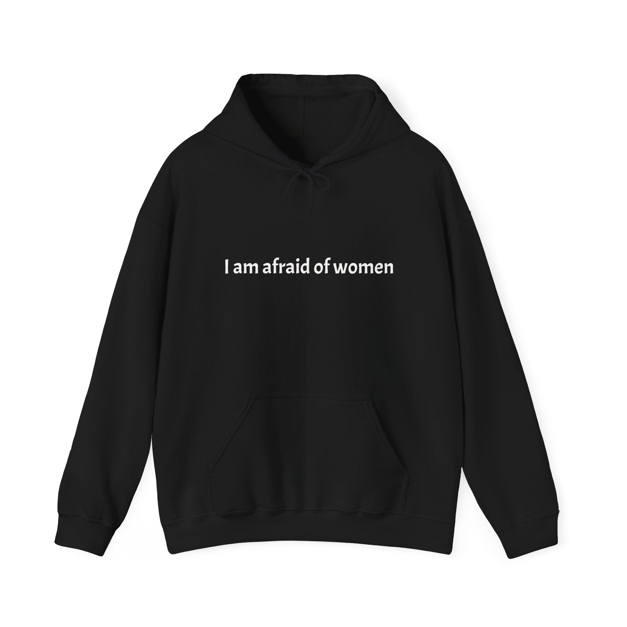 Unisex Hoodie ' I am afraid of women ', " stay away witches",, Perfect for Everyday Wear, Gifts, Gym, or Casual Outings, funny. alpha, instagram, meme