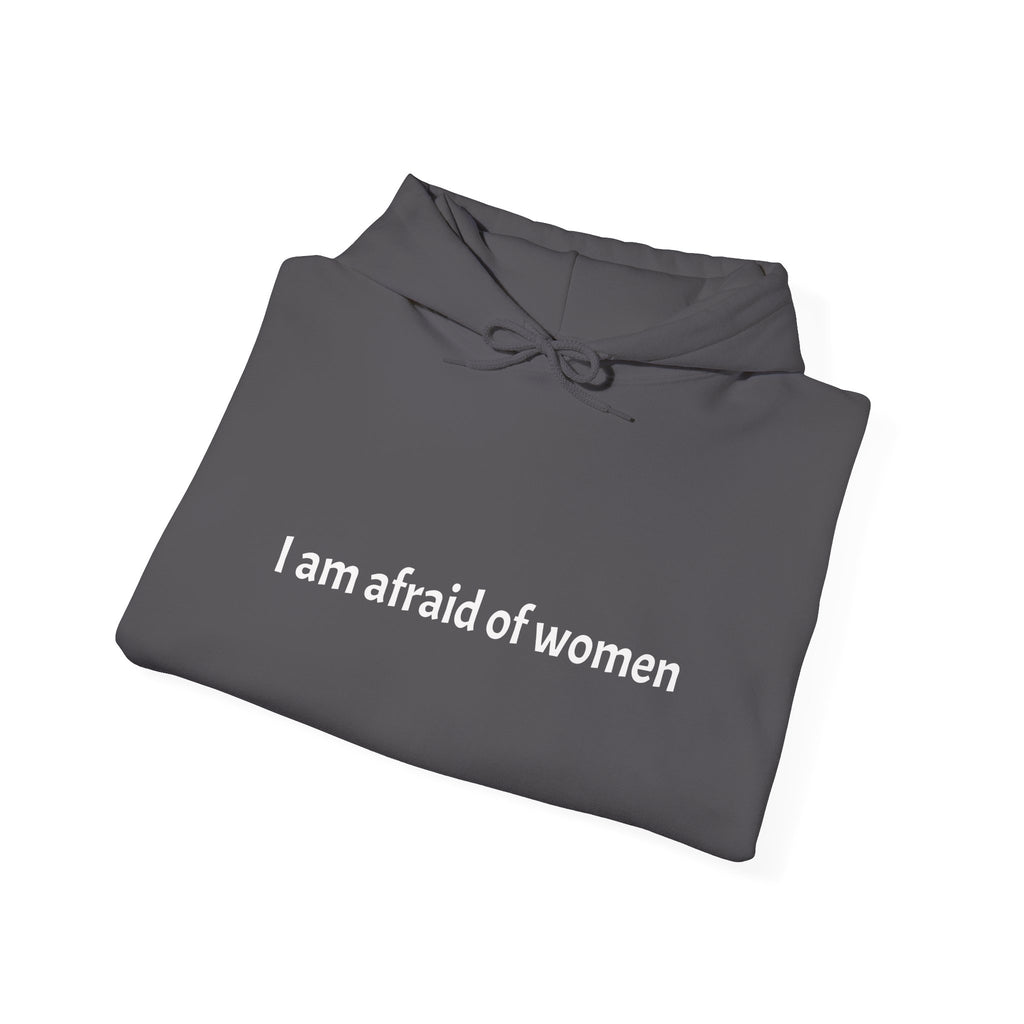 Unisex Hoodie ' I am afraid of women ', " stay away witches",, Perfect for Everyday Wear, Gifts, Gym, or Casual Outings, funny. alpha, instagram, meme